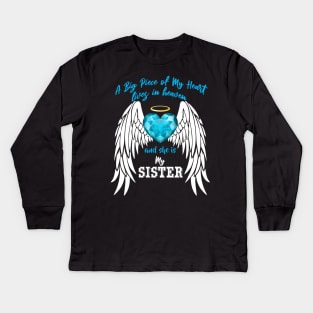 Sister in Heaven, A Big Piece of My Heart Lives in Heaven Kids Long Sleeve T-Shirt